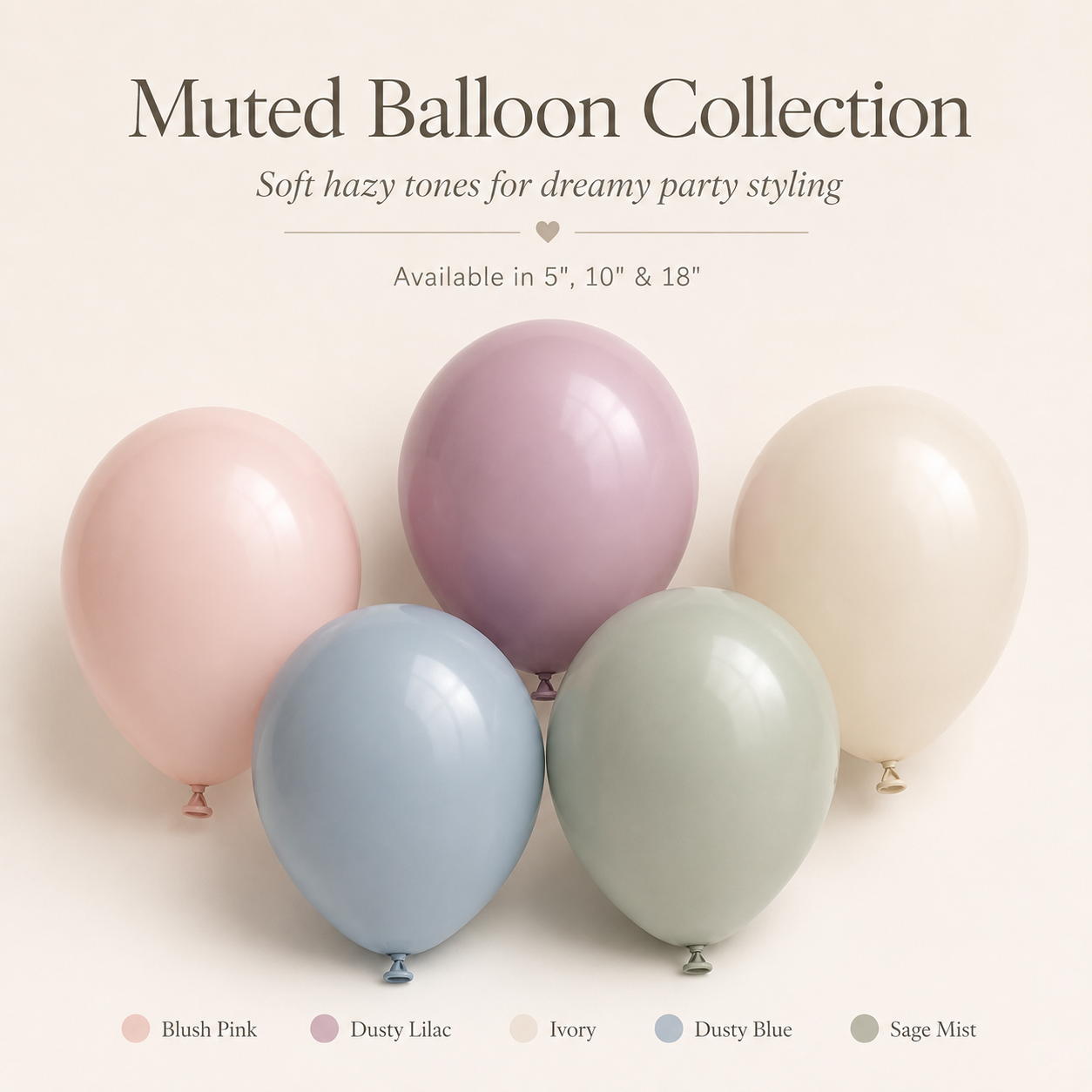 Hazy Pastel Balloons | Blush Pink, Dusty Lilac, Dusty Blue, Ivory & Sage Mist | 5", 10" & 18"